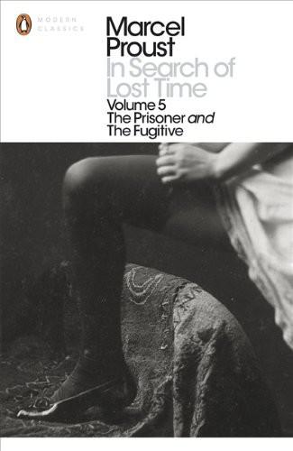 The Prisoner And The Fugitive Marcel Proust