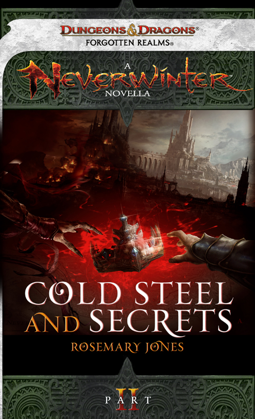 Cold Steel And Secrets A Neverwinter Novella Part Ii Rosemary Jones