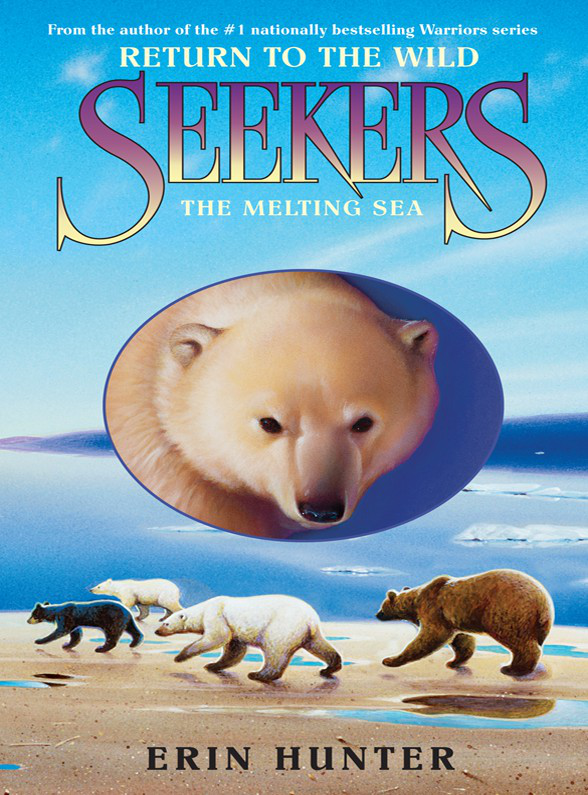 Seekers Return To The Wild 2 The Melting Sea Erin Hunter