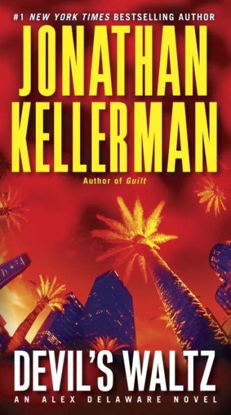 Devils Waltz An Alex Delaware Novel Jonathan Kellerman