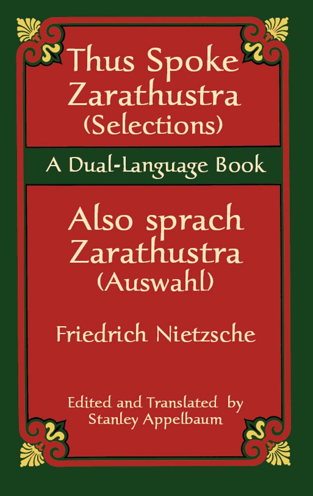 Thus Spoke Zarathustra Selectionsalso Sprach Zarathustra Auswahl A Duallanguage Book Dover Dual Language German Friedrich Nietzsche
