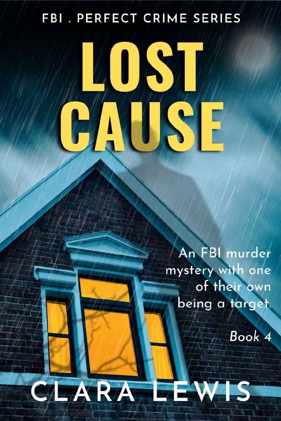 Lost Cause Perfect Crime Series Book 4 Clara Lewis