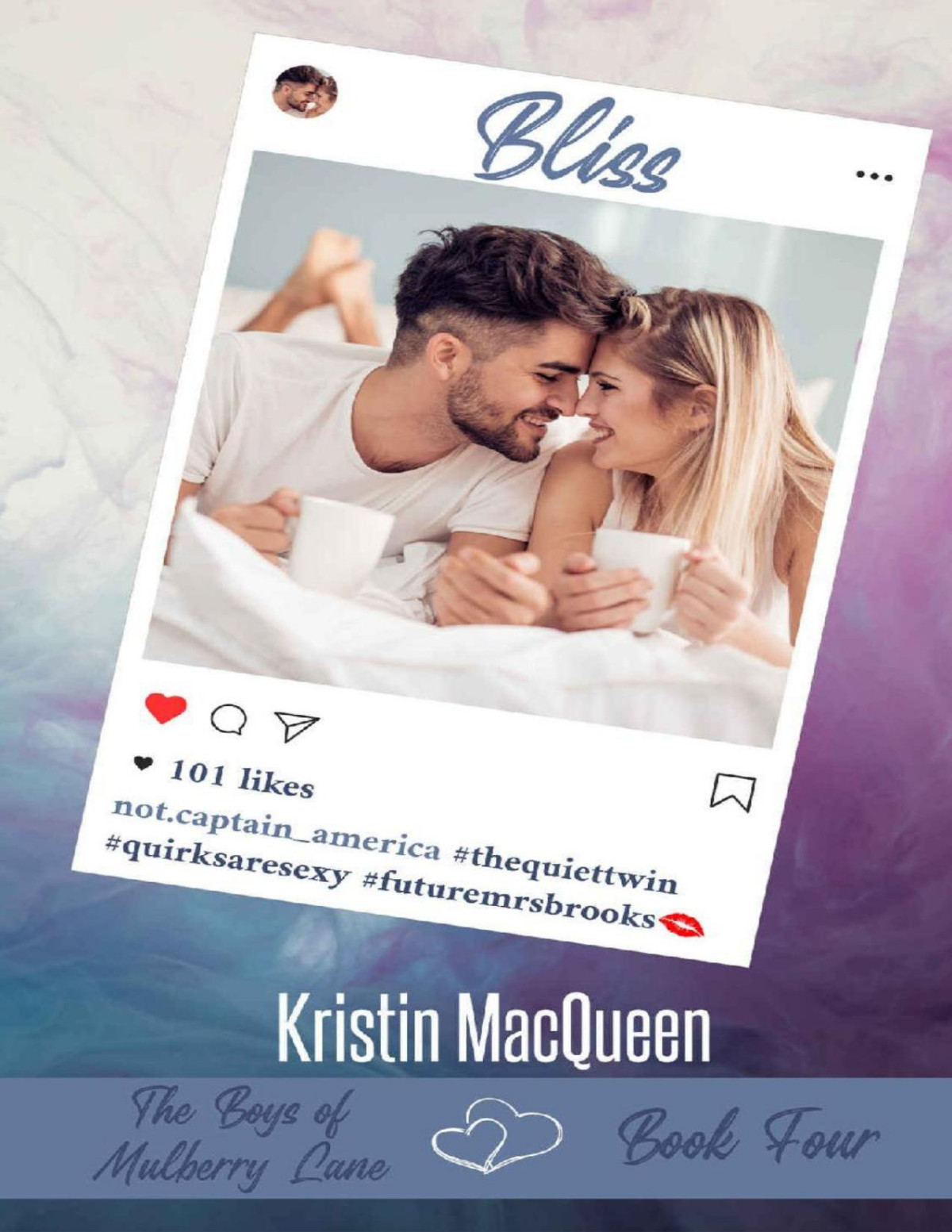 Bliss A Sweet Romance The Boys Of Mulberry Lane Book 4 Kristin Macqueen