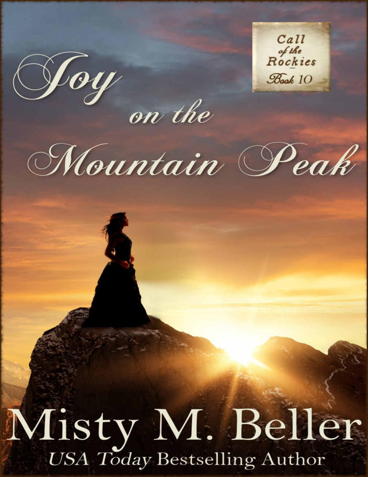 Joy On The Mountain Peak Call Of The Rockies Series Book 10 Misty M Beller