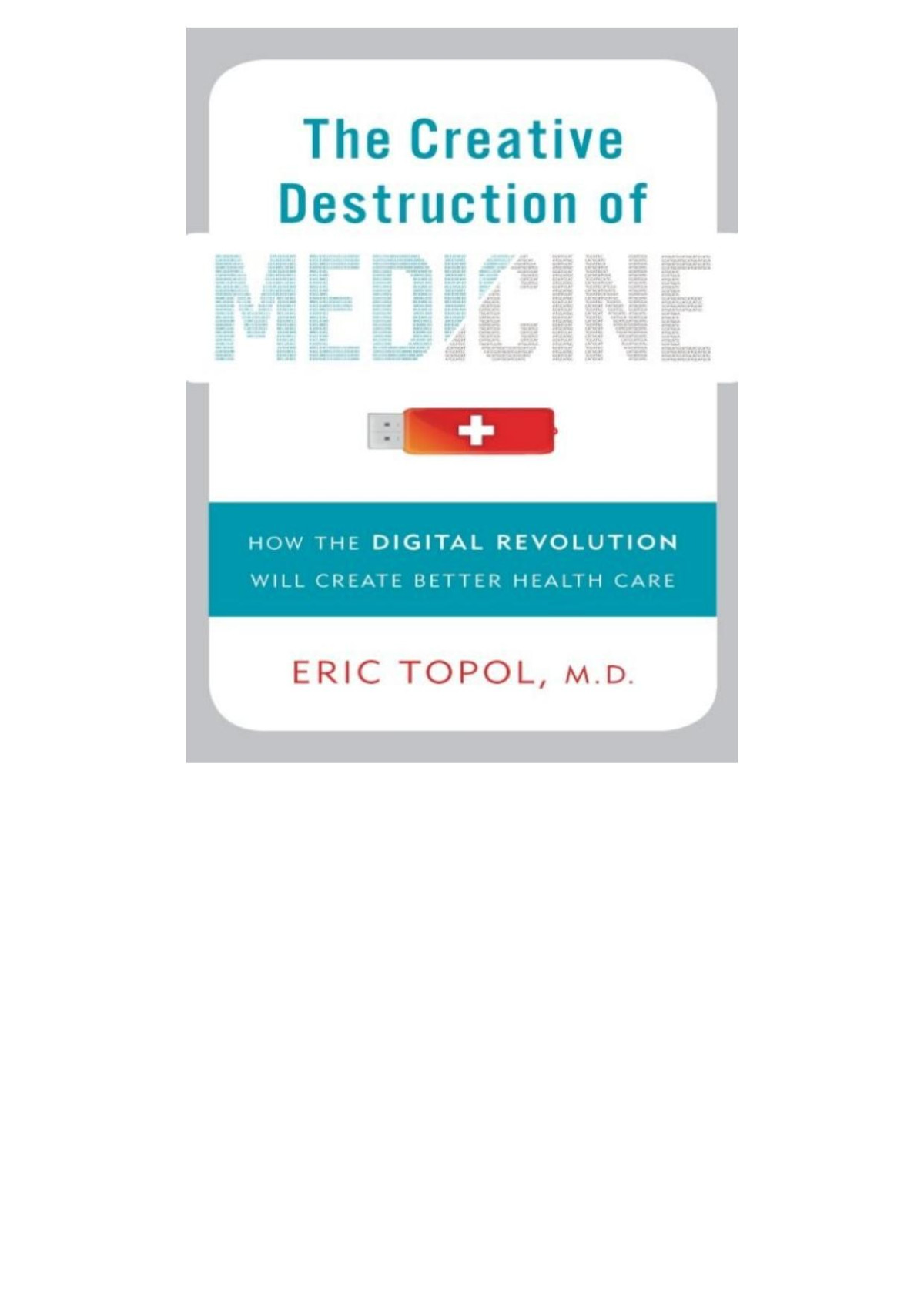 The Creative Destruction Of Medicine Eric Topol
