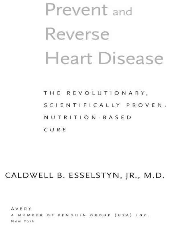 Prevent And Reverse Heart Disease Caldwell B Esselstyn Jr Md