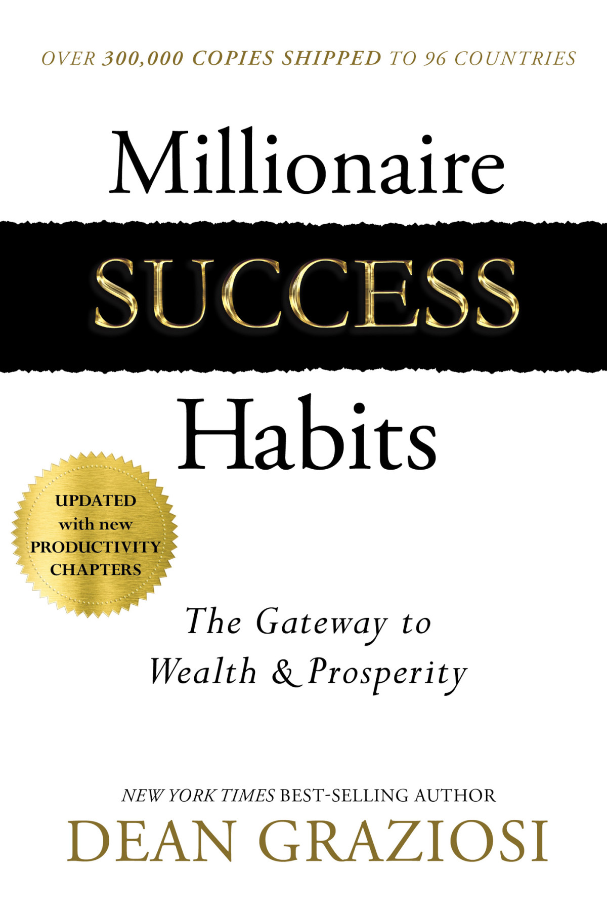 Millionaire Success Habits The Gateway To Wealth And Prosperity Dean Graziosi