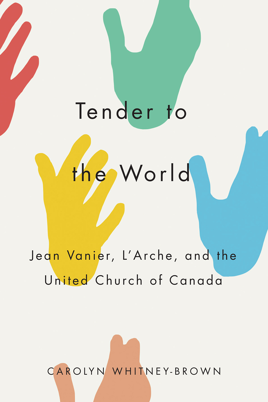 Tender To The World Carolyn Whitneybrown