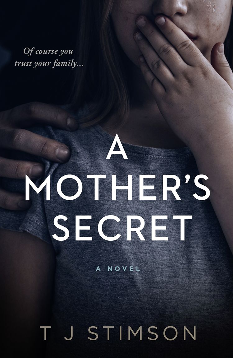 A Mothers Secret T J Stimson