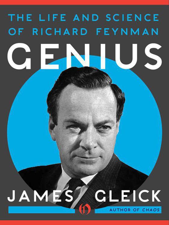 Genius The Life And Science Of Richard Feynman James Gleick