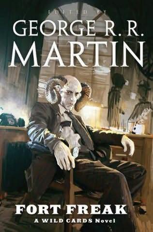 Fort Freak George R R Martin Wild Cards Trust