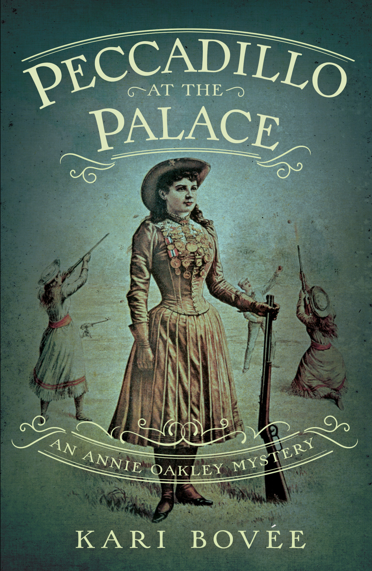 Peccadillo At The Palace Annie Oakley Mystery 2 Kari Bove