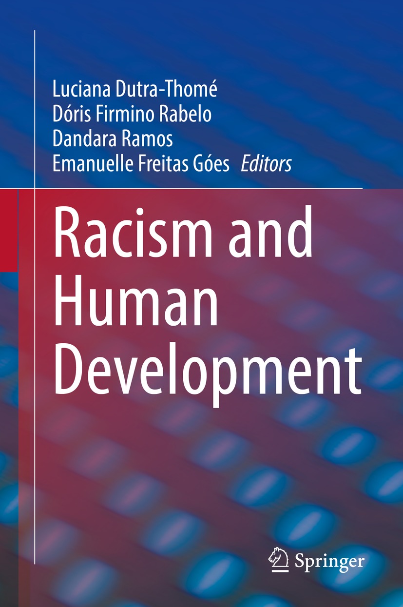 Racism And Human Development Luciana Dutrathorne Doris Firmina Rabela
