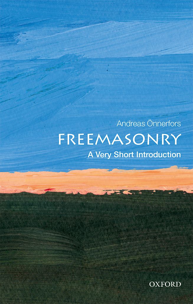 Freemasonry A Very Short Introduction Andreas Nnerfors