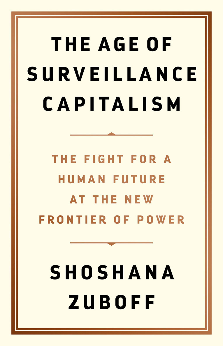 The Age Of Surveillance Capitalism Shoshana Zuboff
