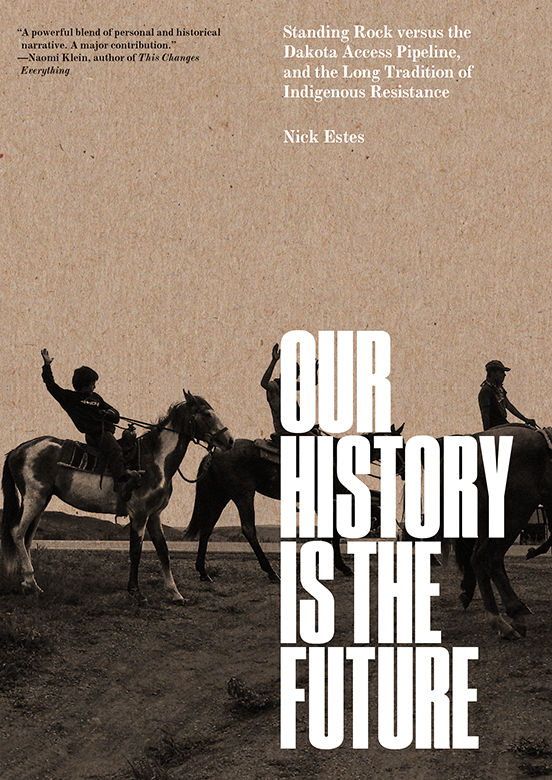 Our History Is The Future Nick Estes