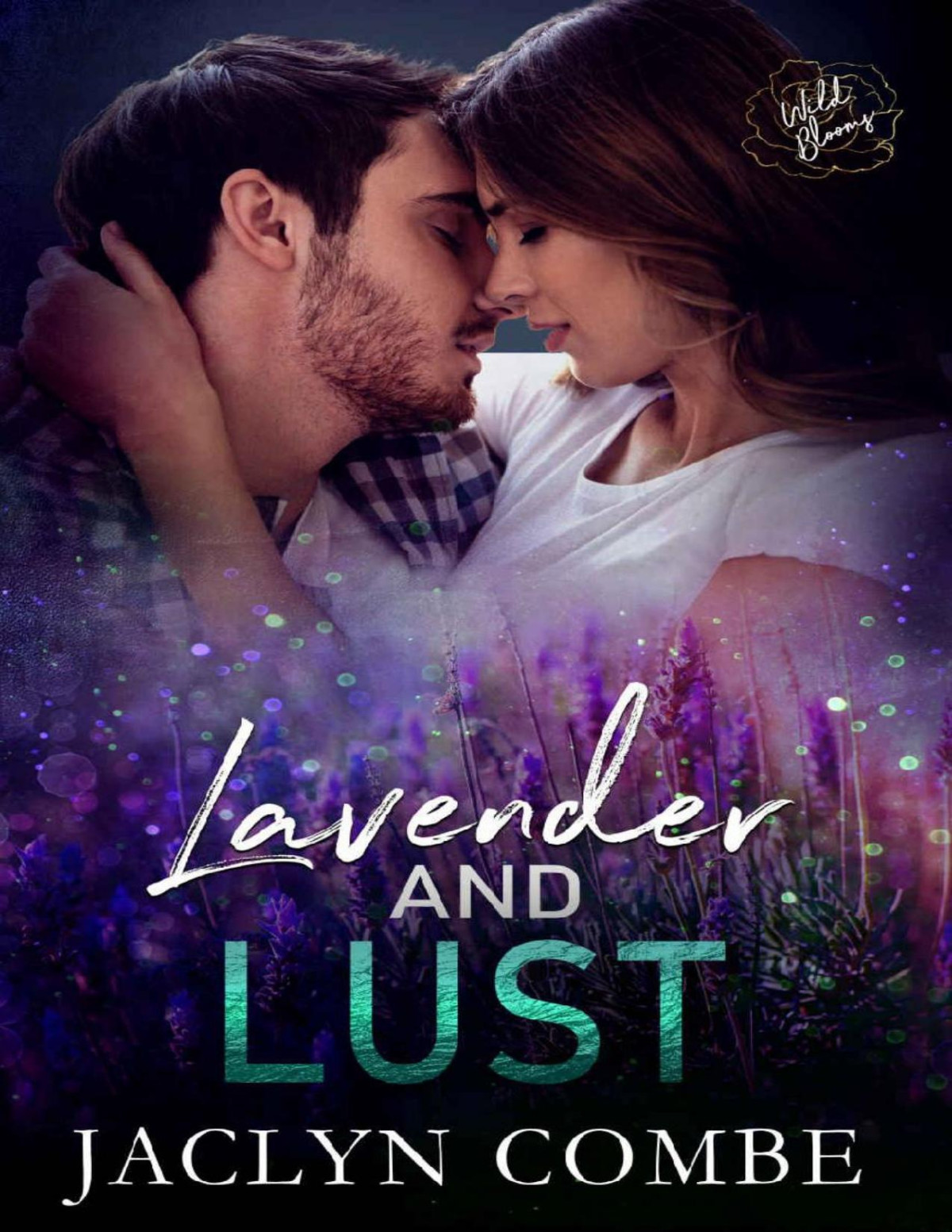 Lavender And Lust Wild Blooms Series Book 9 Jaclyn Combe Wild Blooms