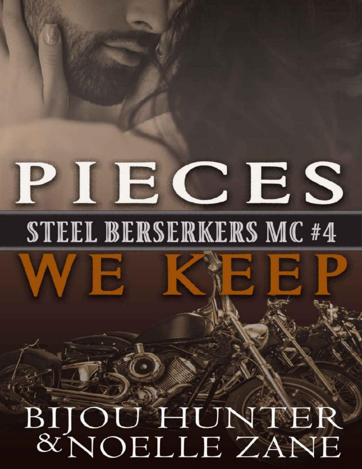 Pieces We Keep Steel Berserkers Mc Book 4 Bijou Hunter Noelle Zane
