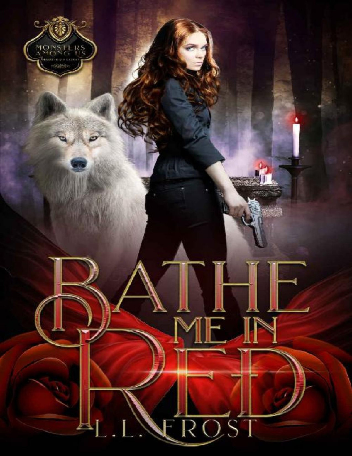 Bathe Me In Red Monsters Among Us Hartford Cove Book 2 Ll Frost