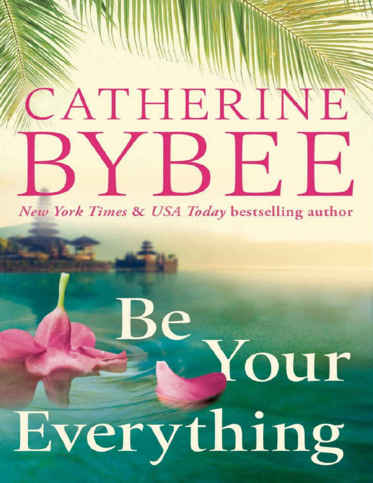 Be Your Everything The Dangelos Catherine Bybee