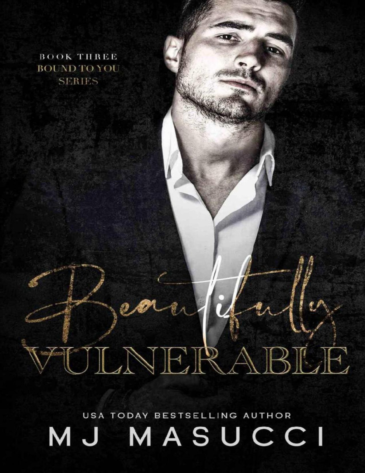 Beautifully Vulnerable A Stepbrother Bully Romance Bound To You Book 3 Mj Masucci