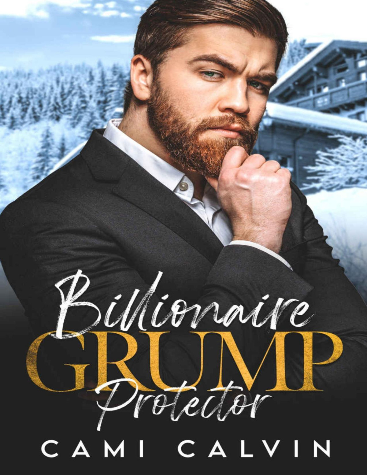 Billionaire Grump Protector An Age Gap Boss Brothers Best Friend Romance Cami Calvin