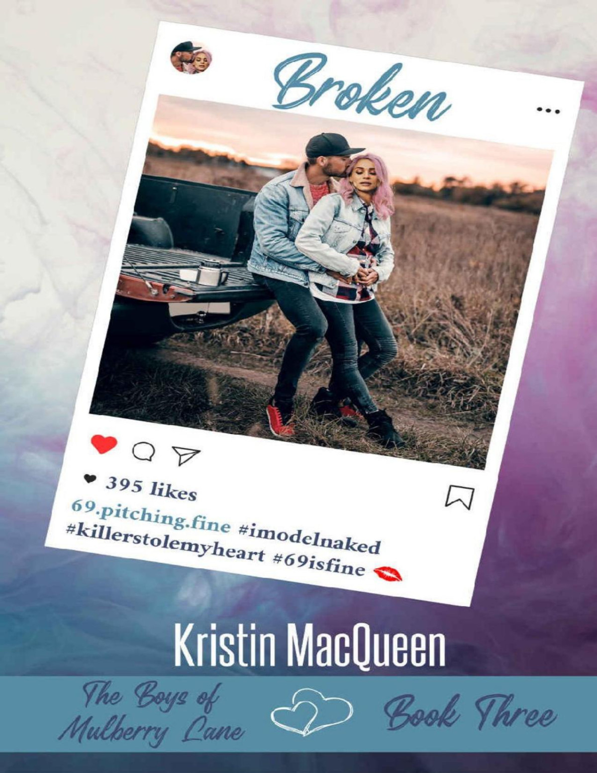 Broken A Sweet Romance The Boys Of Mulberry Lane Book 3 Kristin Macqueen