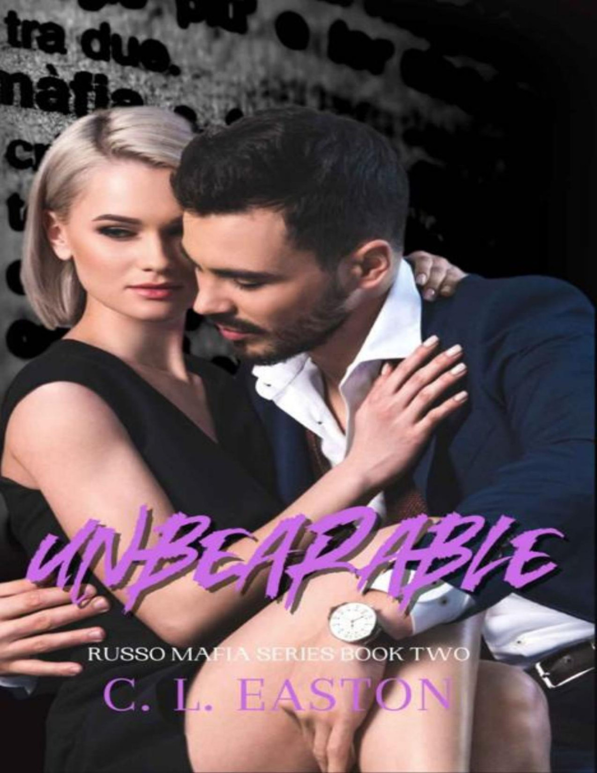 Unbearable Enemies To Lovers Russo Mafia Series Book 2 C L Easton