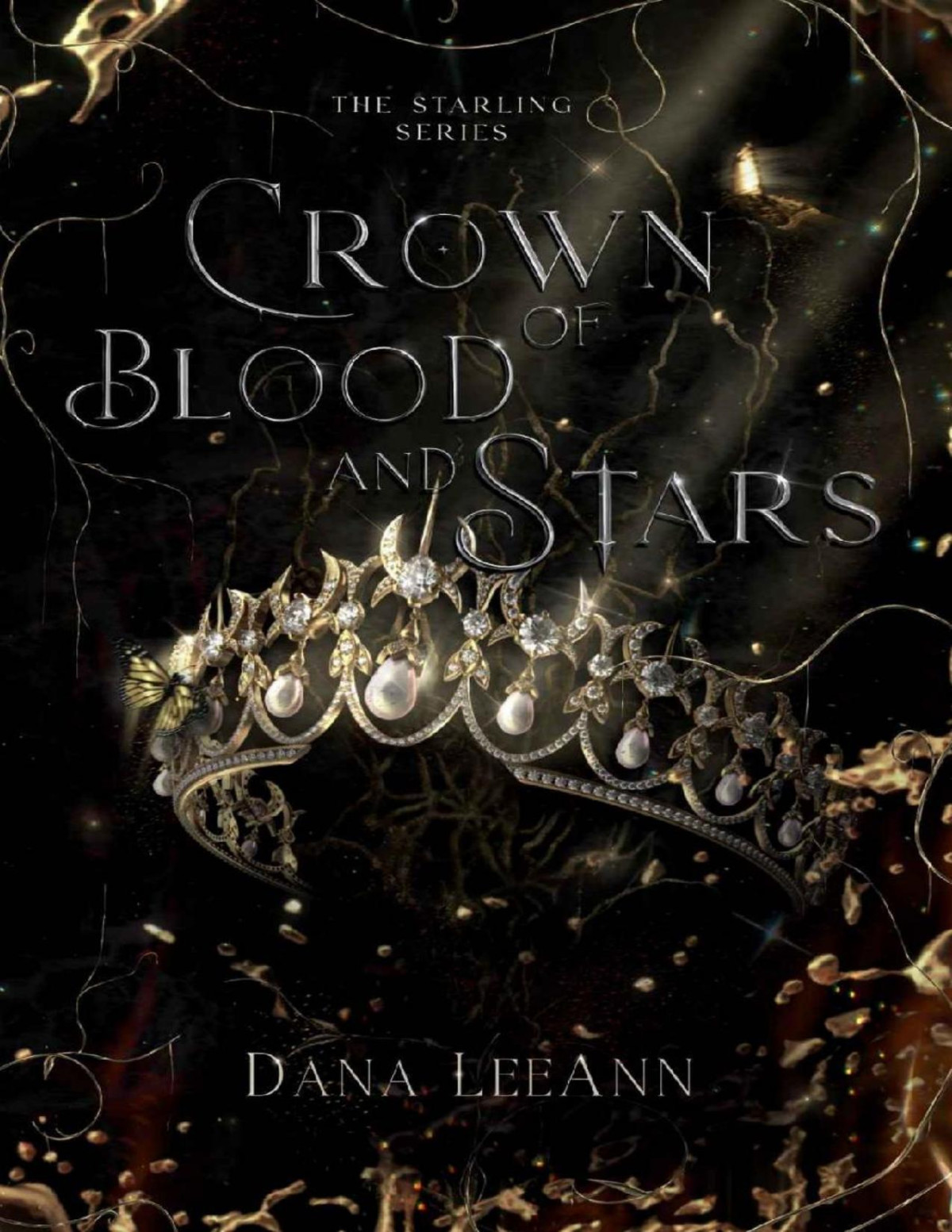 Crown Of Blood And Stars The Starling Series Book 1 Dana Leeann