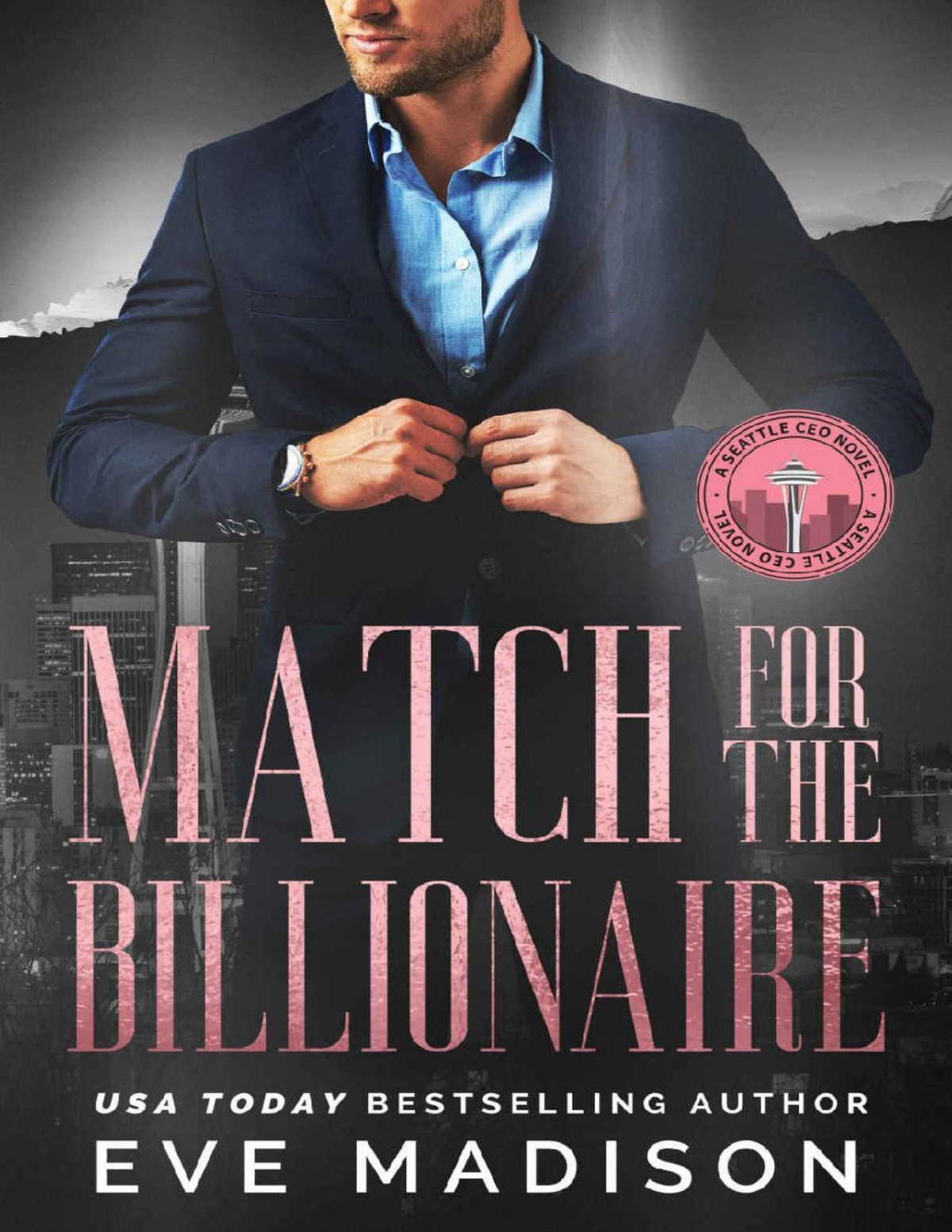 Match For The Billionaire A Boss Romance A Seattle Ceo Novel English Edition Eve Madison