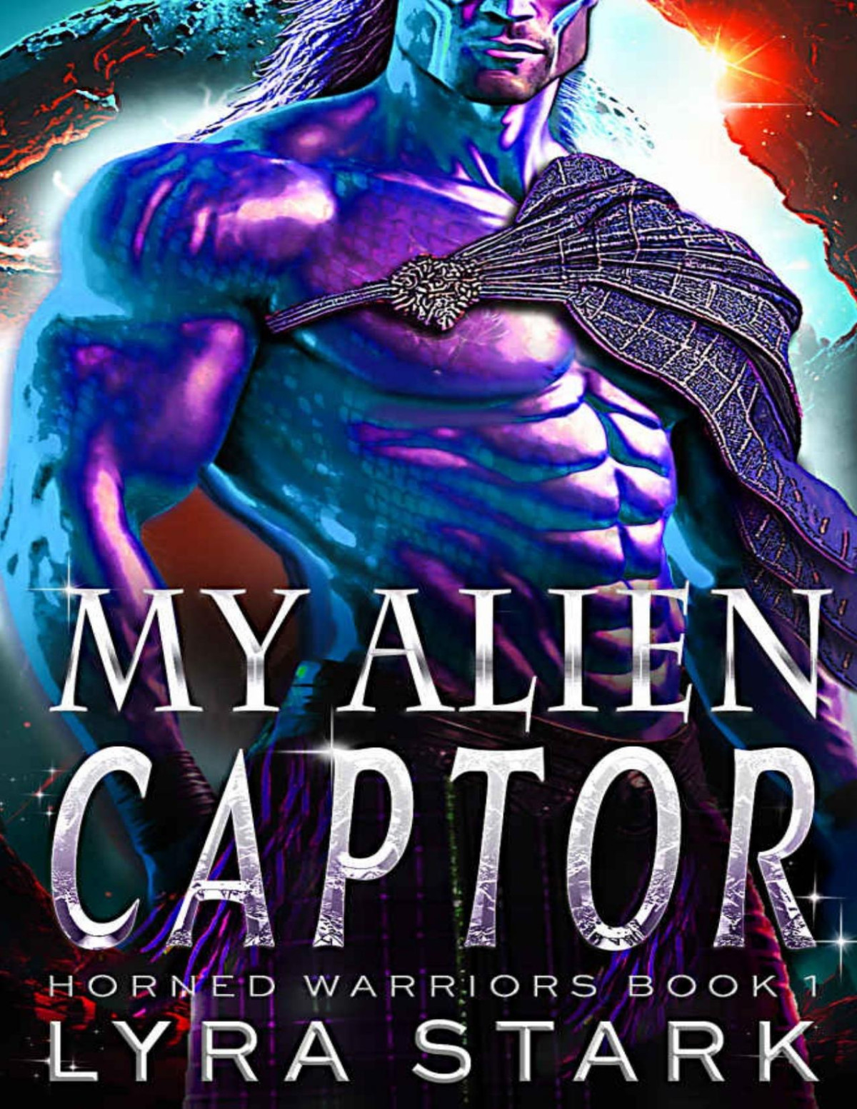 My Alien Captor A Scifi Romance Horned Warriors Book 1 Lyra Stark