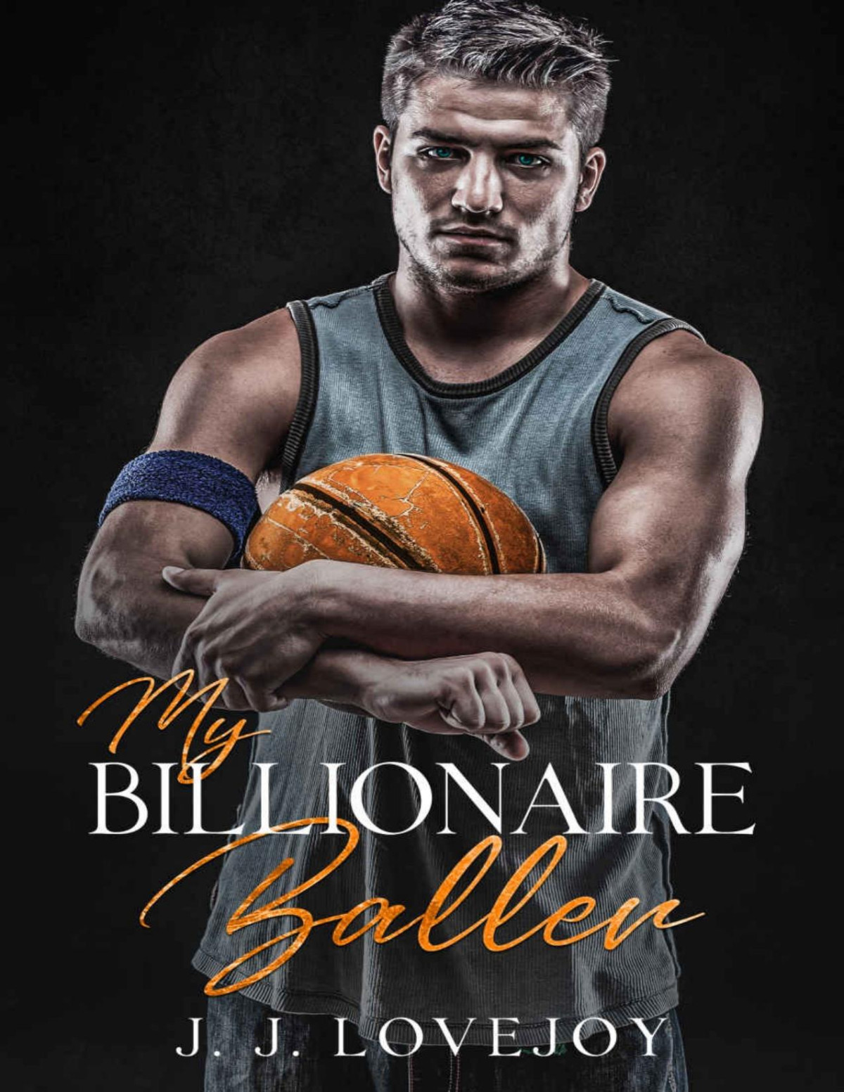 My Billionaire Baller A Second Chance At Love Romance City Of Love Series Book 1 J J Lovejoy