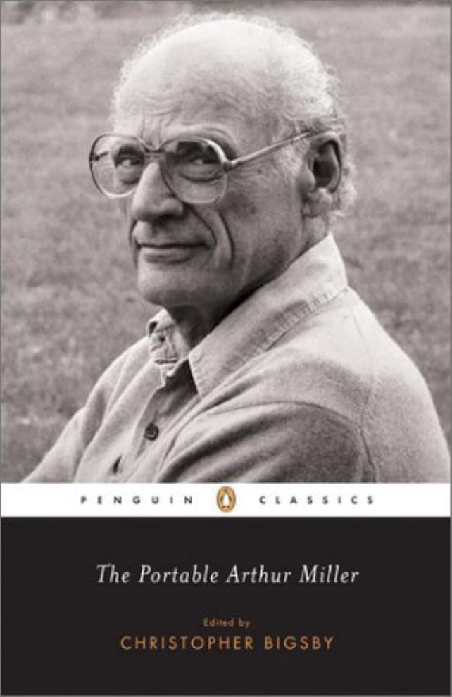 The Portable Arthur Miller Arthur Miller Harold Clurman Christopher Bigsby