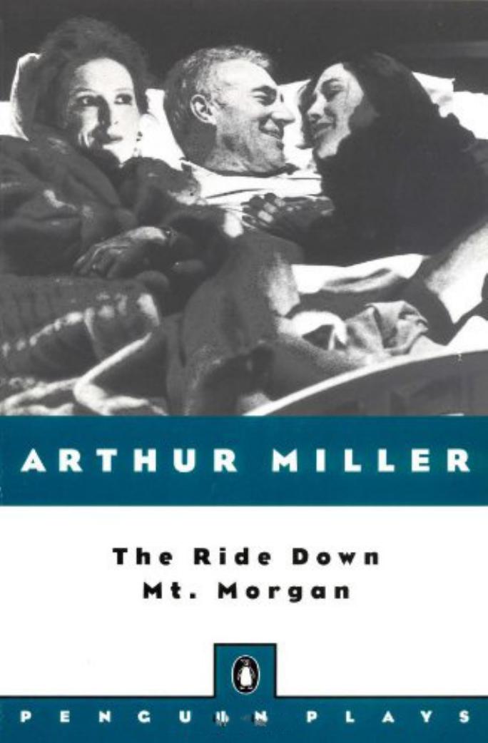 The Ride Down Mt Morgan Arthur Miller