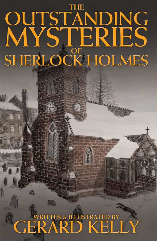The Outstanding Mysteries Of Sherlock Holmes Gerard Kelly