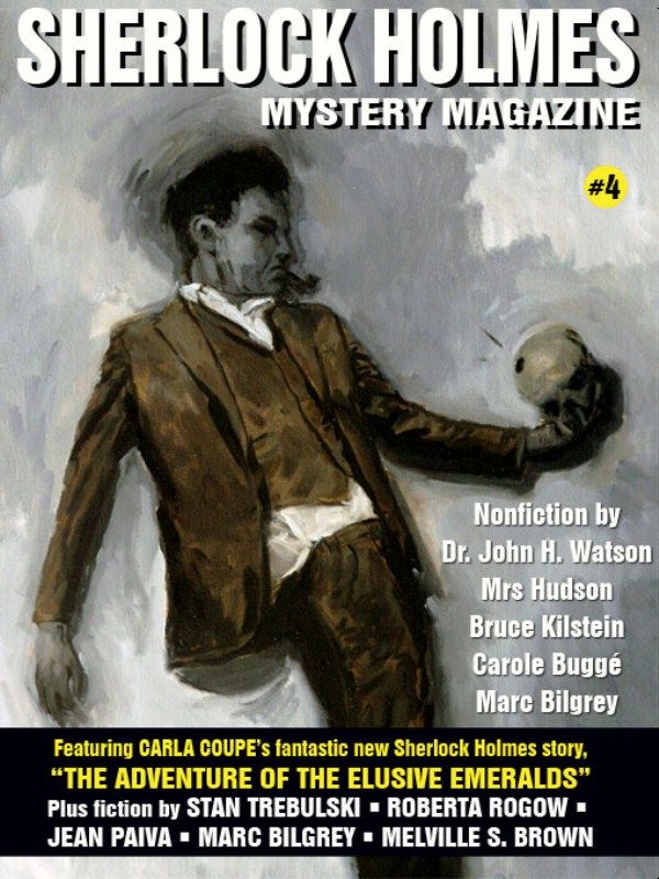 Sherlock Holmes Mystery Magazine 4 Arthur Conan Doyle Stan Trybulski Melville S Brown Carla Coupe Roberta Rogow Hal Charles Marc Bilgrey William E Chambers