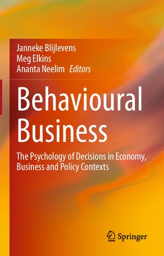 Behavioural Business The Psychology Of Decisions In Economy Business And Policy Contexts Janneke Blijlevens