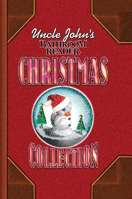 Uncle Johns Bathroom Reader Christmas Collection Bathroom Readers Institute