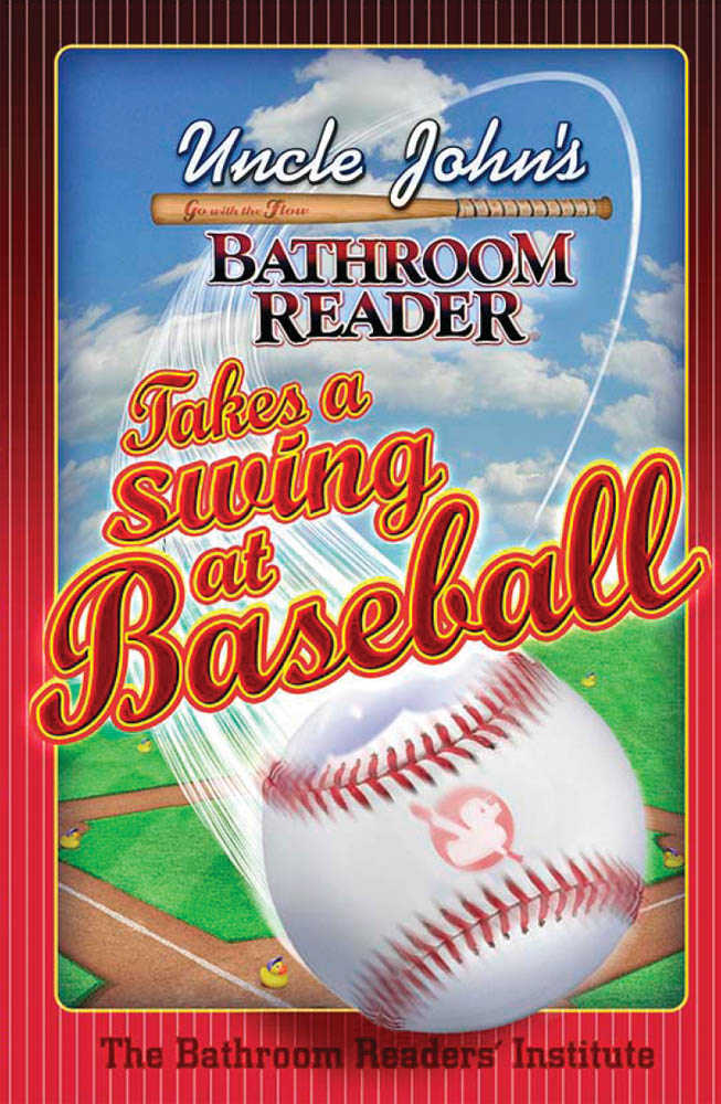 Uncle Johns Bathroom Reader Takes A Swing At Baseball Uncle Johns Bathroom Readers Bathroom Readers Institute