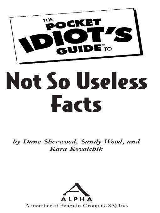 The Pocket Idiots Guide To Not So Useless Facts Sandy Wood