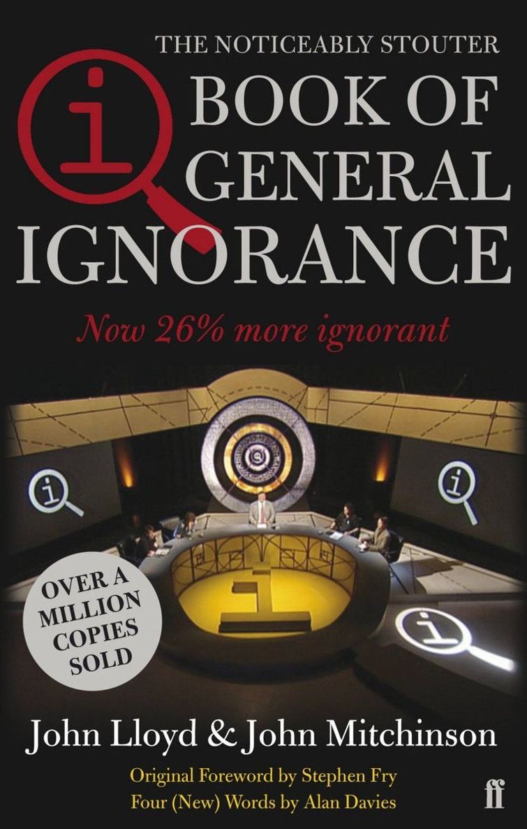 Qi The Book Of General Ignorance The Noticeably Stouter Edition John Lloyd