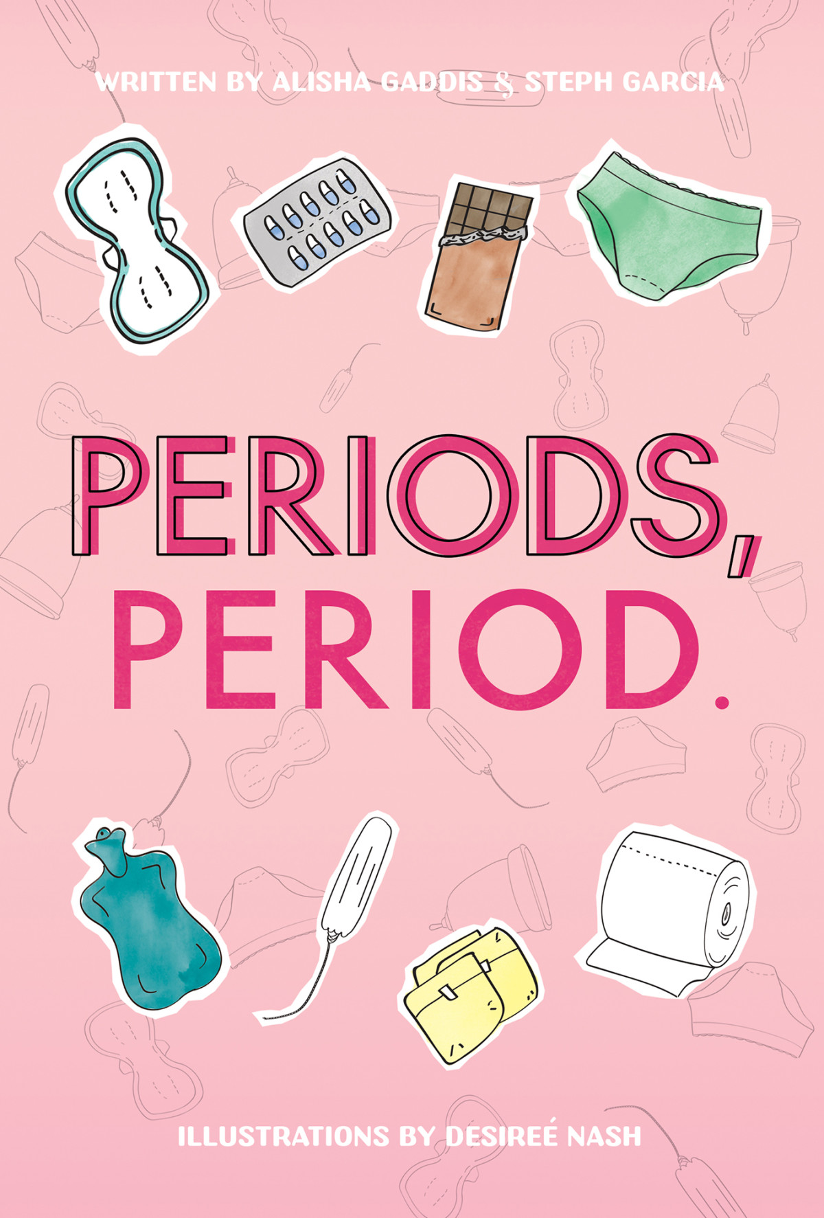 Periods Period Alisha Gaddis Steph Garcia