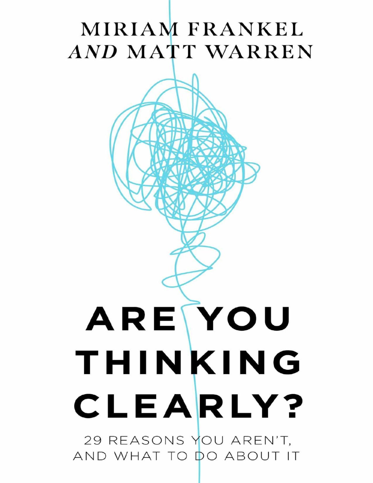 Are You Thinking Clearly Matt Warren Miriam Frankel
