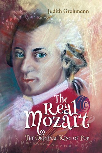 The Real Mozart Judith Grohmann