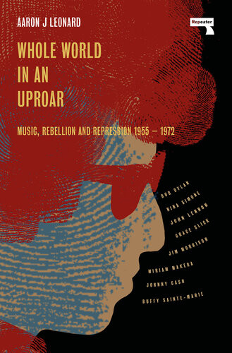 Whole World In An Uproar Music Rebellion And Repression 19551972 Aaron Leonard
