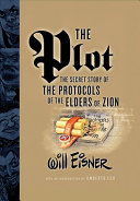 The Plot The Secret Story Of The Protocols Of The Elders Of Zion Will Eisner