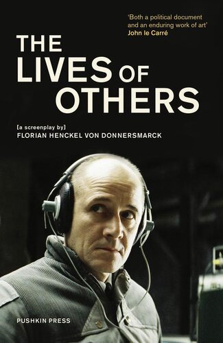 The Lives Of Others A Screenplay Florian Henckel Von Donnersmarck