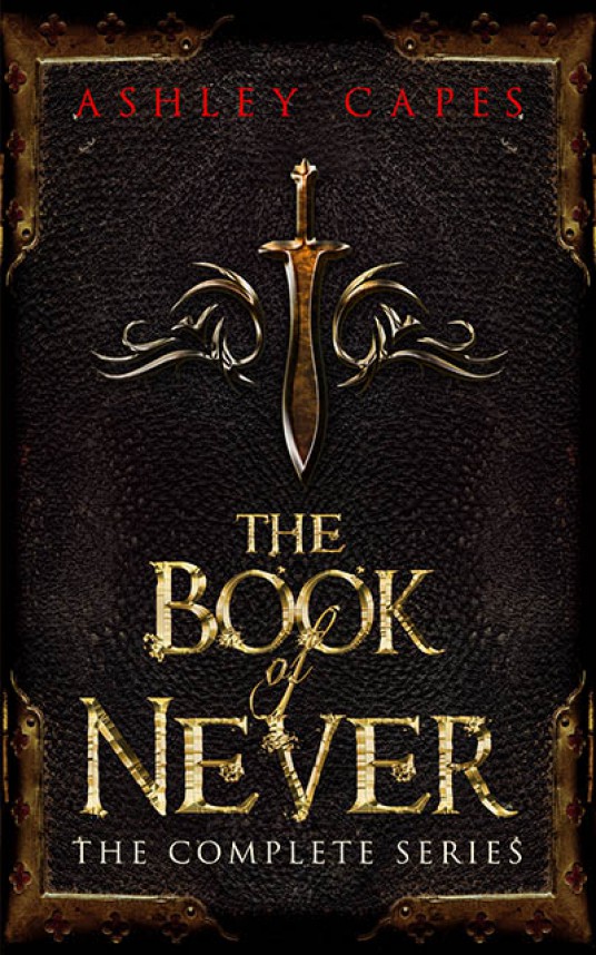 The Book Of Never The Complete Series Ashley Capes