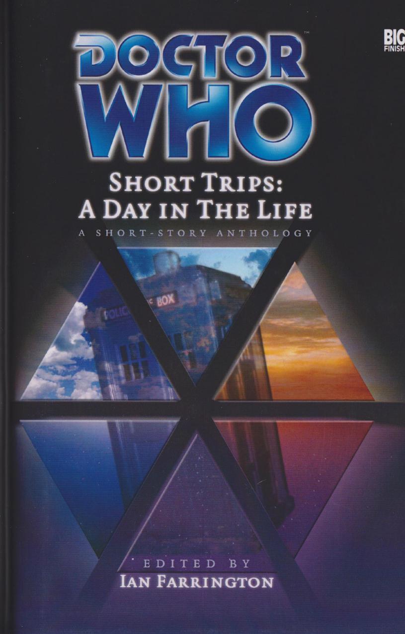 Doctor Who Short Trips Big Finish 13 A Day In The Life Ian Farrington