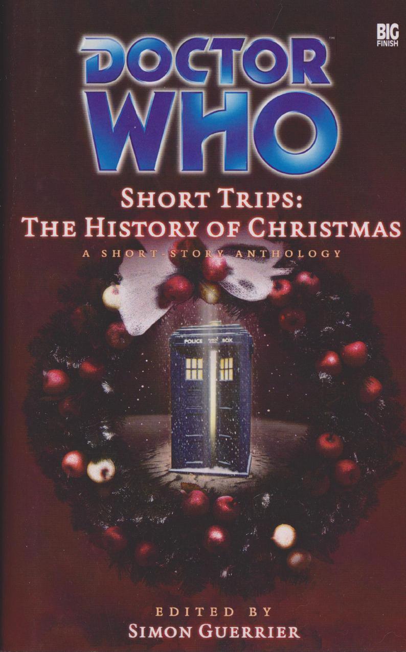 Doctor Who Short Trips Big Finish 15 The History Of Christmas Simon Guerrier